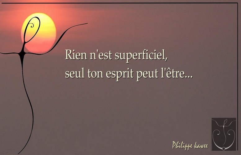 Rien n&rsquo;est superficiel