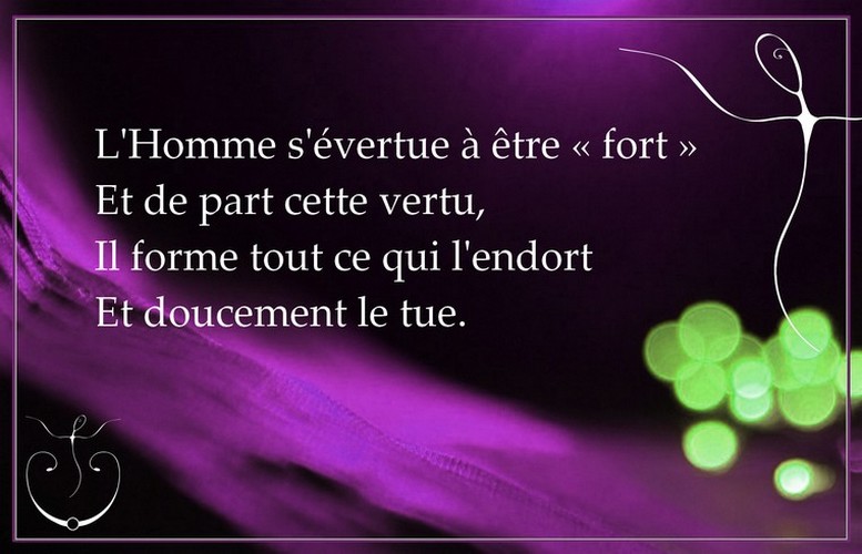 L’Homme s’évertue à être fort…