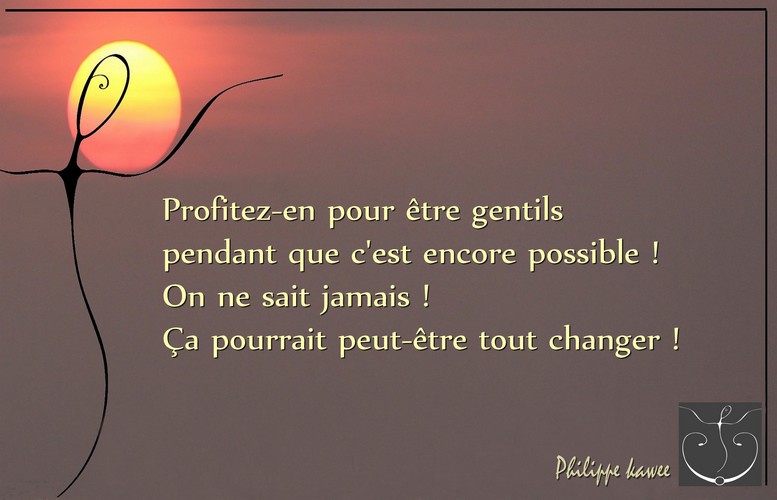 Et si on était gentils&nbsp;!